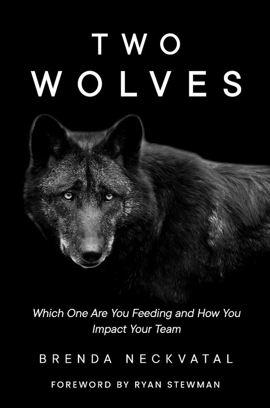 Two Wolves: Which One Are You Feeding and How You Impact Your Team